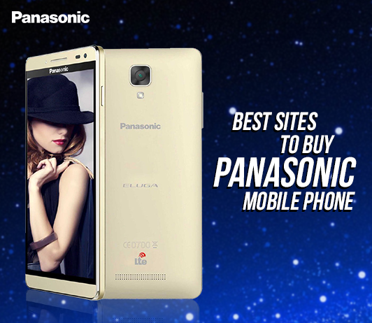 Panasonic-5Feb2018 5 Best Sites To Buy Panasonic Mobile Phone