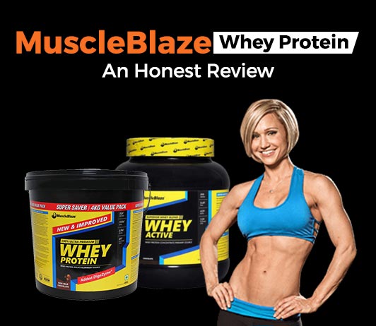 MuscleBlaze MuscleBlaze Whey Protein Review, Price and Nutrition