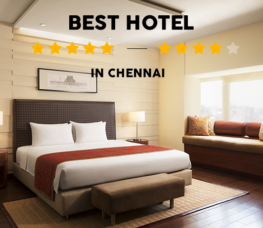 9b08cf54-b1f1-4d6d-b49e-9e7a41a7bee5 Best Hotels In Chennai