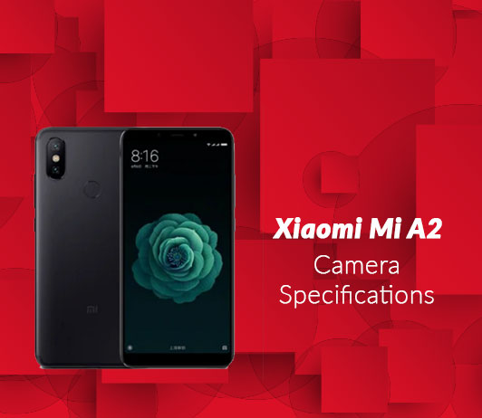 Xiaomi MI A2 Camera Specifications