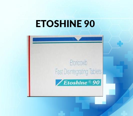 Etoshine 90 Mg Tablet Uses Dosage Side Effects Price Composition 20 Faqs