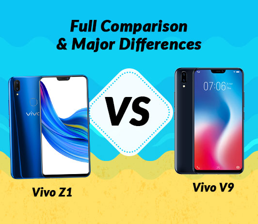 Full-Comparison Vivo Z1 vs Vivo V9: Full Comparison & Major Differences