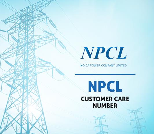 NPCL Customer Care Number, Complaint Number & Helpline No. - Noida Power Company Limited
