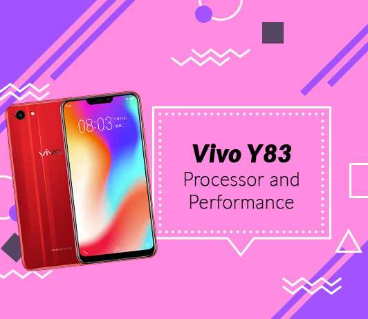 Vivo Y83 Processor and Performance