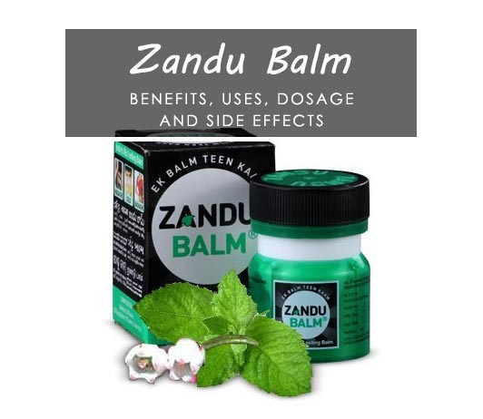 Zandu Balm: 4 Best Benefits, Uses, Dosage, Side Effects & Price