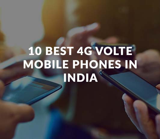 10_Best_4G_VoLTE_Mobile_Phones_in_India