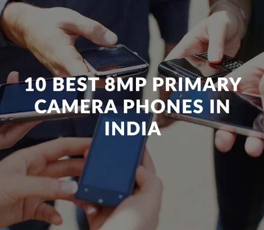10_Best_8MP_Primary_Camera_Phones_in_India