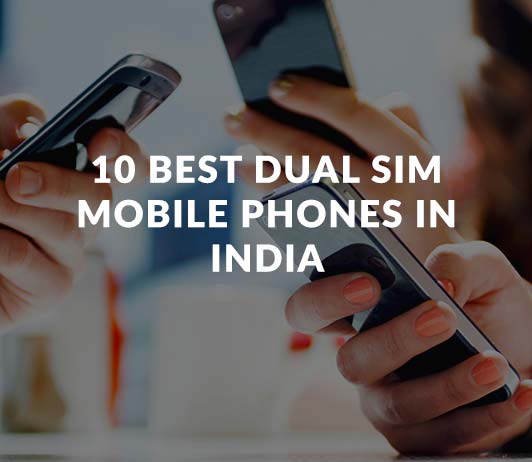 10_Best_Dual_SIM_Mobile_Phones_in_India