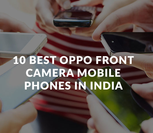 10_Best_Oppo_Front_Camera_Mobile_Phones_in_India