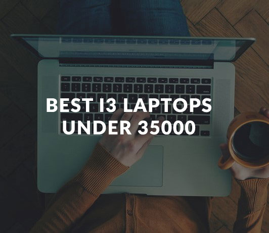 Best_i3_Laptops_Under_35000