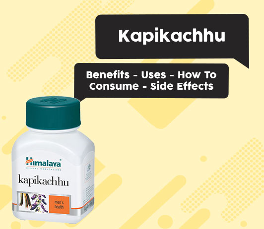 Kapikachhu: 9 Best Benefits, Uses, Recommendations, Side Effects & Price Kapikachhu - Benefits - Uses - How To Consume - Side Effects