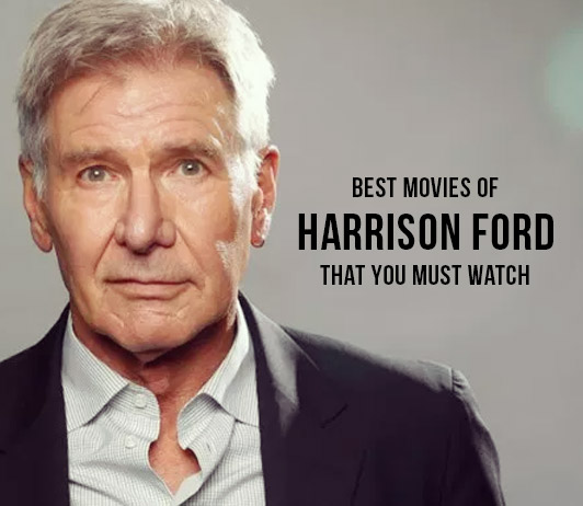 Harrison Ford Upcoming Movies 2021 List Best Harrison Ford New Movies Next Films