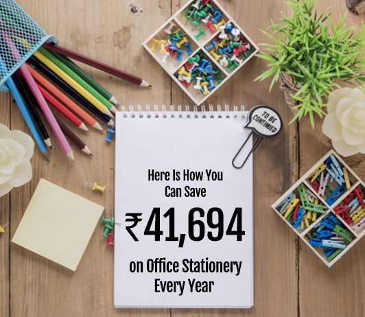 stationary Here Is How You Can Save Rs.41,694 on Office Stationery Every Year