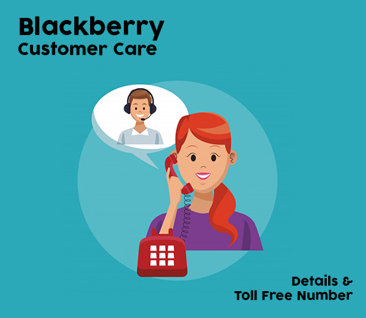 Blackberry Customer Care Blackberry Customer Care, Toll Free Helpline & Complaint No.