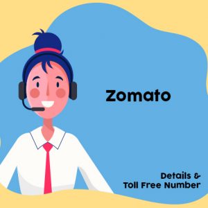 Zomato Customer Care Numbers: Zomato Toll Free Helpline, Contact & Complaint No.