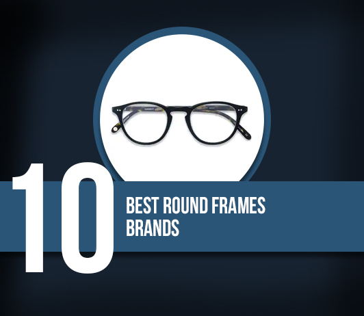 10 Best Round Frames Brands