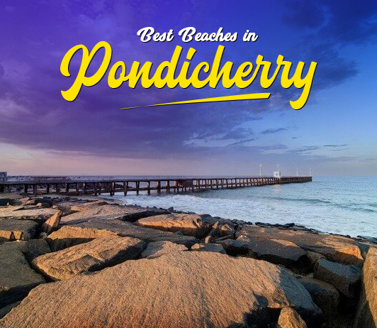 Explore The Best Beaches in Pondicherry For A Revitalizing Experience Explore The Best Beaches in Pondicherry For A Revitalizing Experience