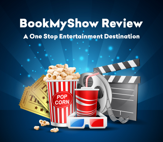 BookMyShow Review: A One Stop Entertainment Destination BookMyShow Review: A One Stop Entertainment Destination