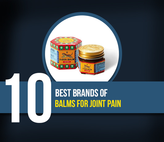 7 10 Best Brands of Balm for Joint Pain- Complete Guide With Price Range
