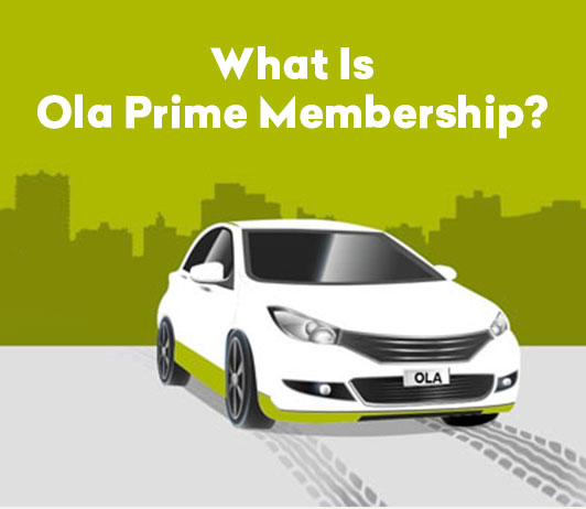 What is Ola Prime Membership? What is Ola Prime Membership?