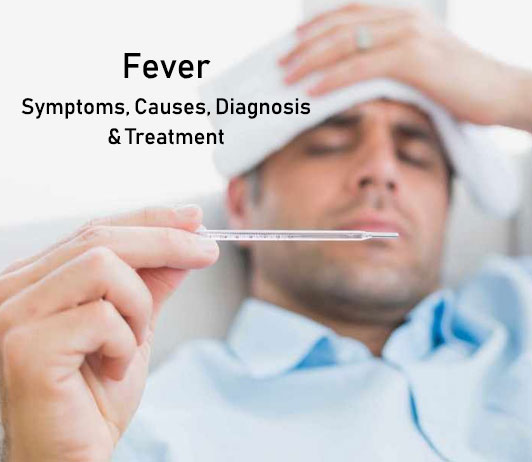 04-09_Fever Fever: Symptoms, Causes, Diagnosis & Treatment