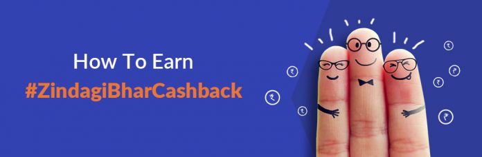 How To Earn #ZindagiBharCashback? How To Earn #ZindagiBharCashback?