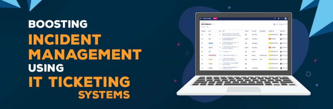 Boosting-Incident-Management-Using-IT-Ticketing-Systems Boosting-Incident-Management-Using-IT-Ticketing-Systems