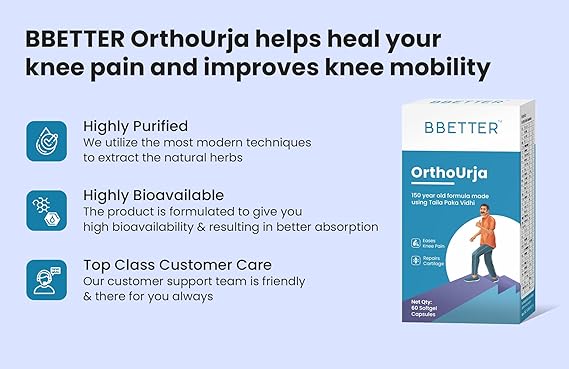 BBETTER OrthoUrja -Ayurvedic Knee Pain, Joint Pain & Arthirits Relief